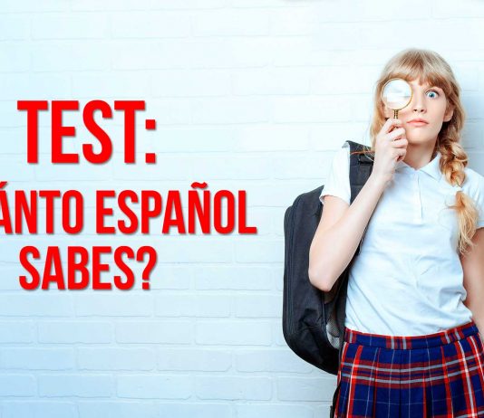 ¿Cuánto español sabes? ¡TEST! test sobre cuánto español sabes