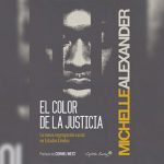 El color de la justicia – Michelle Alexander