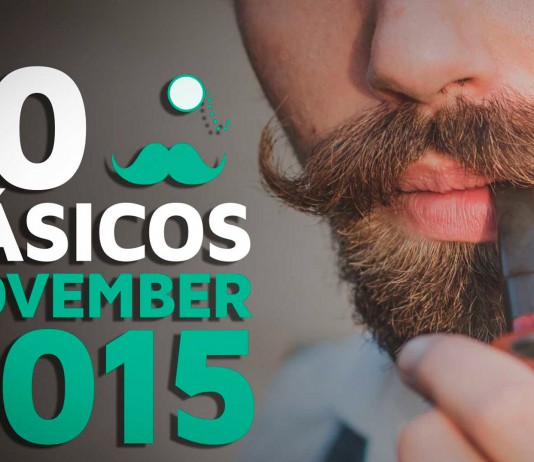 10 básicos para MOVEMBER 2015 10 básicos para MOVEMBER 2015