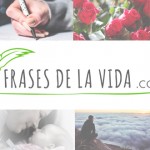 Frases de la Vida para todos los momentos