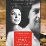 Amando a Pablo, Odiando a Escobar, de Virginia Vallejo, libros sobre pablo escobar