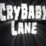 Cry Baby Lane título